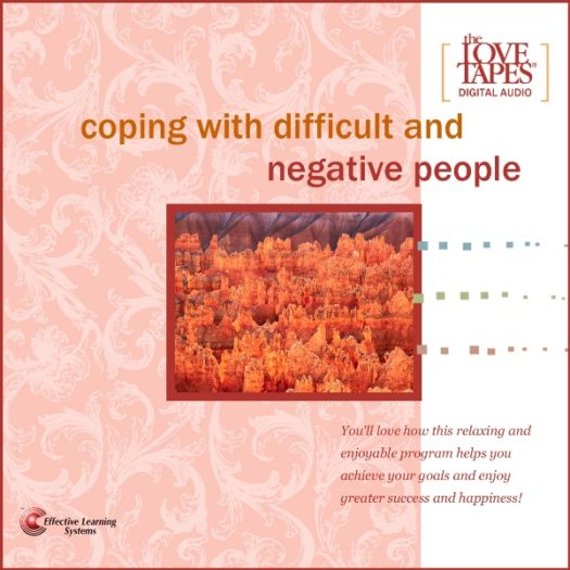 Coping with Difficult and Negative People